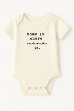 Load image into Gallery viewer, Organic Baby Bodysuit | Short Sleeve | Home is Where Mama is: 12-18m