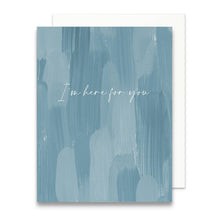 Load image into Gallery viewer, Loss &amp; Miscarriage Sympathy Card | I'm Here For You Card
