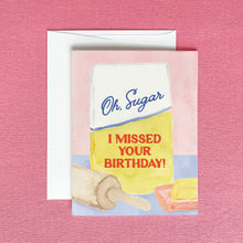 Load image into Gallery viewer, Belated Birthday Greeting Card | Missed Your Birthday Card
