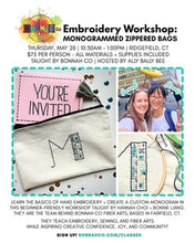 Load image into Gallery viewer, Embroidery Workshop / Monogrammed Zippered Bags by Bonnie &amp; Hannah
