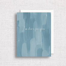 Load image into Gallery viewer, Loss &amp; Miscarriage Sympathy Card | I'm Here For You Card
