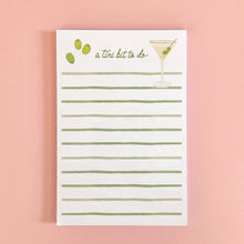 Load image into Gallery viewer, A Tini Bit To Do Notepad | Martini Notepad | 4"x6" Notepad
