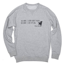 Load image into Gallery viewer, Like My Dog Unisex French Terry Pullover: XL
