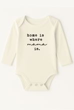 Load image into Gallery viewer, Organic Baby Bodysuit | Long Sleeve | Home is Where Mama is: 0-3m
