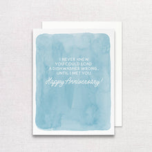 Load image into Gallery viewer, Load the Dishwasher Wrong Greeting Card | Anniversary Card

